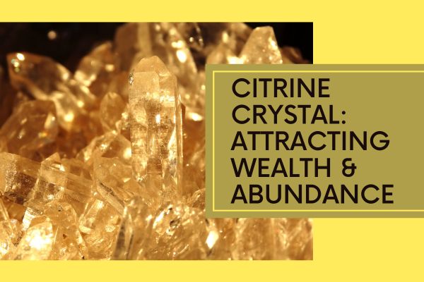 6 Easy Ways To Use Citrine To Attract Money And Abundance