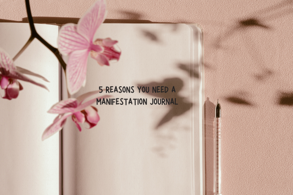 benefits of a Manifestation Journal